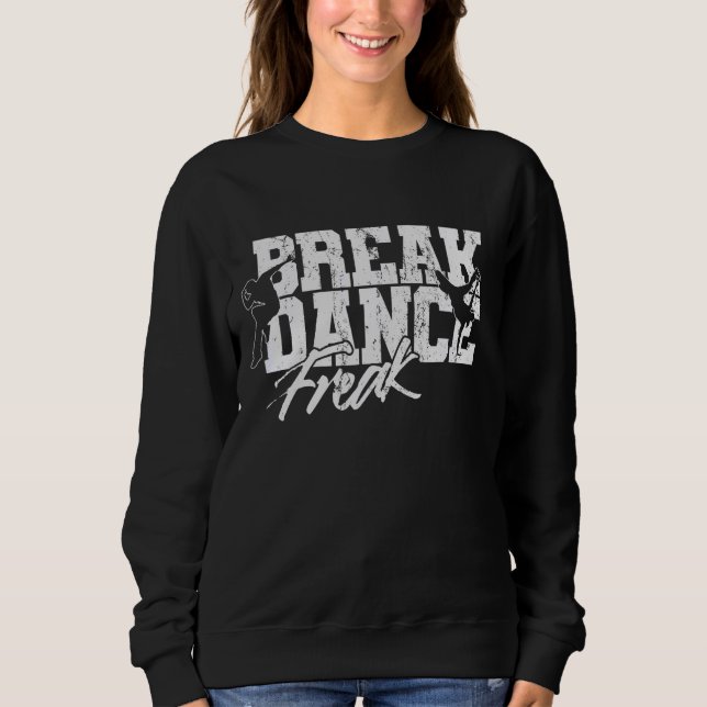 Breakdance Freak Sweatshirt (Vorderseite)