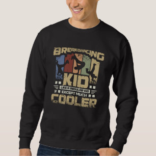 Breakdance Kid Sweatshirt