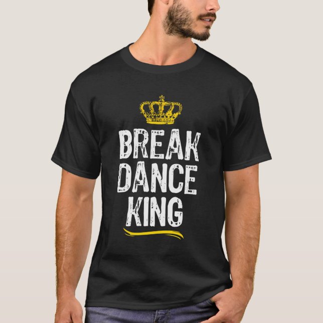Breakdance King Men Boys Break-Dance T-Shirt (Vorderseite)