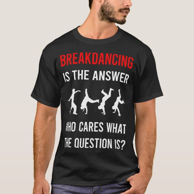 Breakdancing Breakdance Breakdancer Break Dance T-Shirt (Vorderseite)