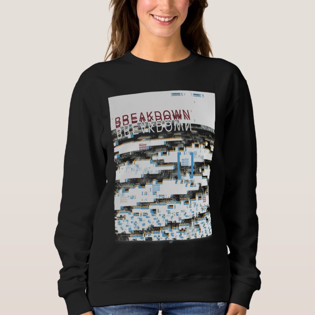 Breakdown Retro Computer Glitch Geek Programmer Ne Sweatshirt (Vorderseite)