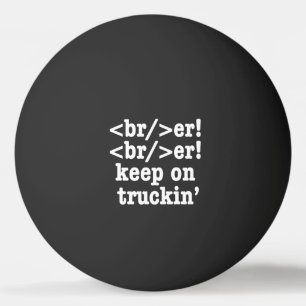 Breaker! behalt auf Truckin' // HTML Code Tischtennisball