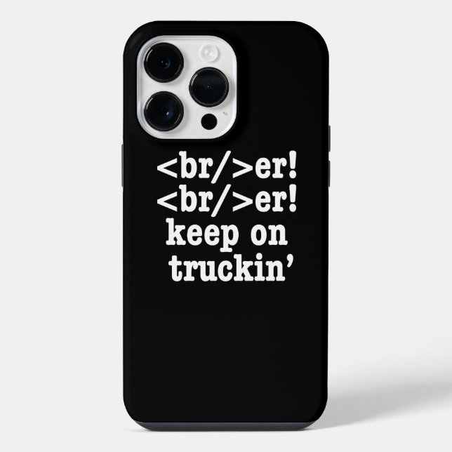breaker! breaker! weiterfahren // HTML Code iPhone Hülle (Rückseite)