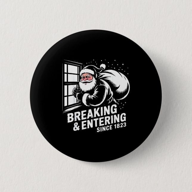 Breaking And Entering Since 1823 Funny Bad Christm Button (Vorderseite)