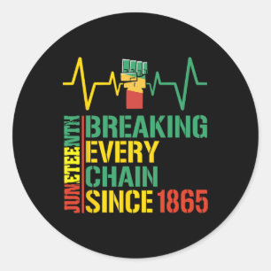 Breaking any Chain seit 1865 Black History 3 Runder Aufkleber