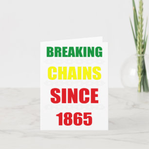 Breaking Chains Seit 1865 Schwarzer Power im 19. J Karte