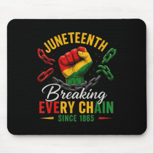 Breaking Every Chain Seit 1865 Frauen Männer Junet Mousepad