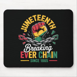 Breaking Every Chain Seit 1865 Frauen Männer Junet Mousepad