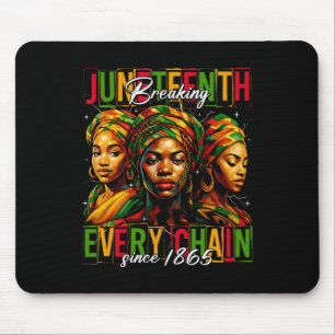Breaking Every Chain Seit 1865 Frauen Männer Junet Mousepad