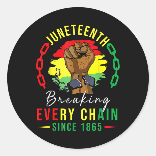 Breaking Every Chain Seit 1865 Frauen Männer Junet Runder Aufkleber (Vorderseite)