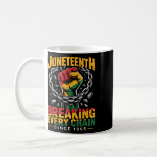 Breaking Every Chain Seit 1865 Männer Frauen Junet Kaffeetasse
