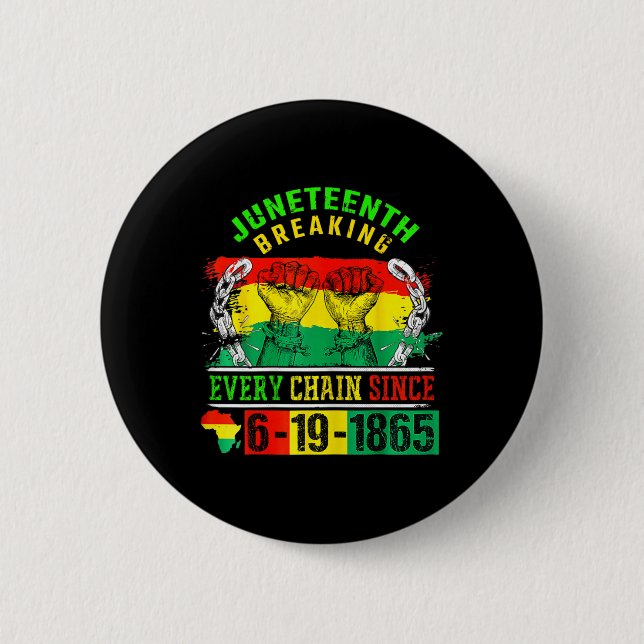Breaking Every Chain Since 1865 Mädchen Juneteenth Button (Vorderseite)