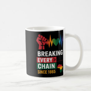 Breaking Jede Kette seit 1865 Frauen Männer Junete Kaffeetasse