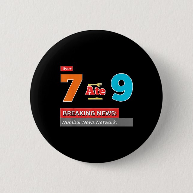 Breaking News 7 Aß 9 Mathe-Witz Lustig 67 Meme Hal Button (Vorderseite)