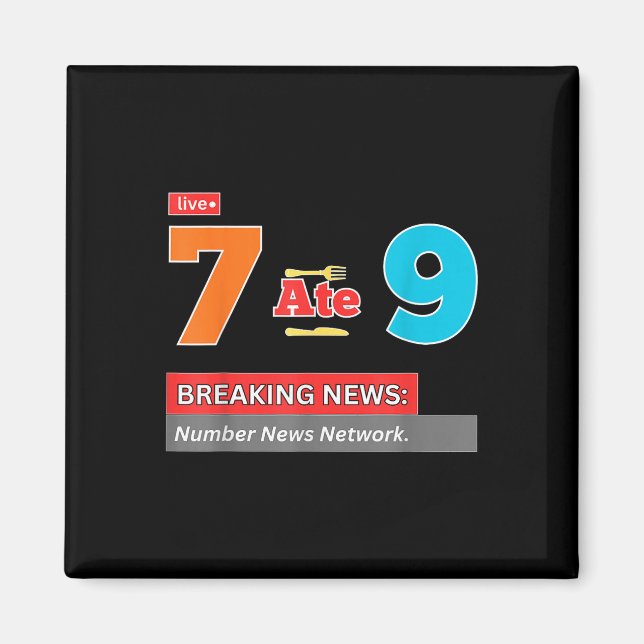 Breaking News 7 Ate 9 Math Joke Funny 67 Meme Hall Magnet (Vorne)