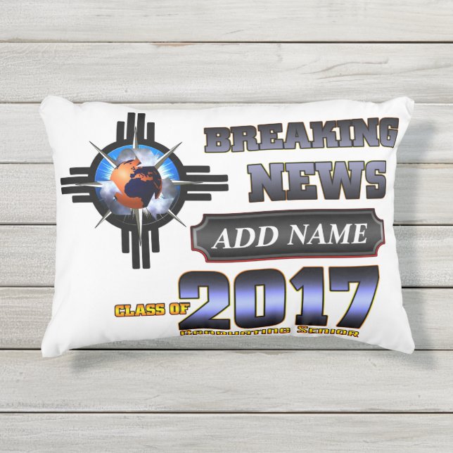 Breaking News Class of 2017 Accent Pillow Kissen Für Draußen (Vorderseite)