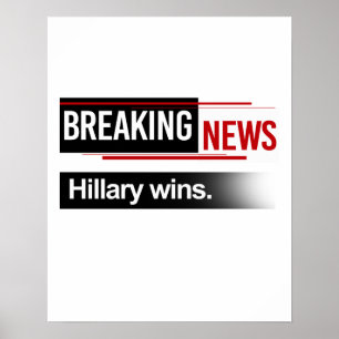 BREAKING NEWS - Hillary Gewinnt - -  Poster