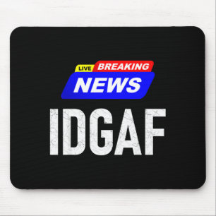 Breaking News Ist Mir Egal Idgaf Slang Sar Mousepad
