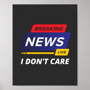 Breaking News Ist Mir Egal Lustig Poster
