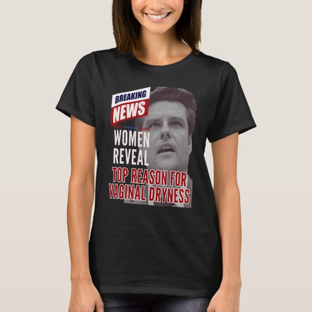 Breaking News Sarcastic Matt Gaetz T-Shirt (Vorderseite)