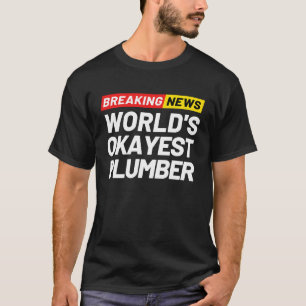 Breaking News World's beste Plumber-Bedeutung T-Shirt