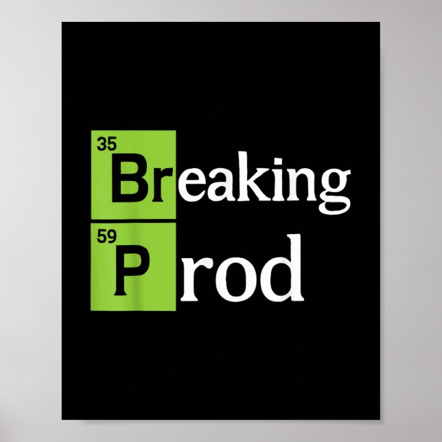 Breaking Prod Funny Dev Ops T - Shirt.png Poster (Vorne)