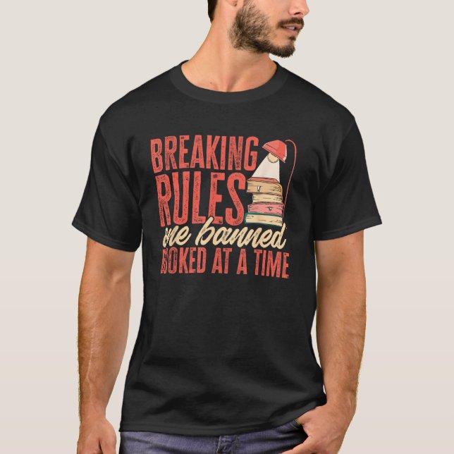 Breaking Rules One Banned Book At A Time Banned Bo T-Shirt (Vorderseite)