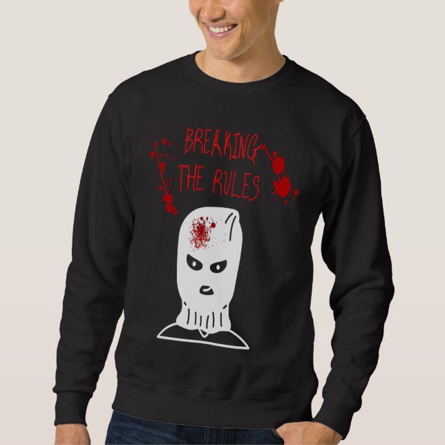 Breaking the Rules Gangster Criminal Ganove Revolu Sweatshirt (Vorderseite)