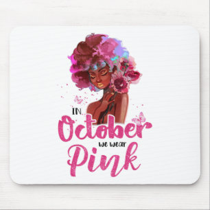 Breast Cancer Awareness In October We Wear Pink Bl Mousepad