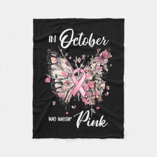 Breast Cancer Awareness In October We Wear Pink Bu Fleecedecke