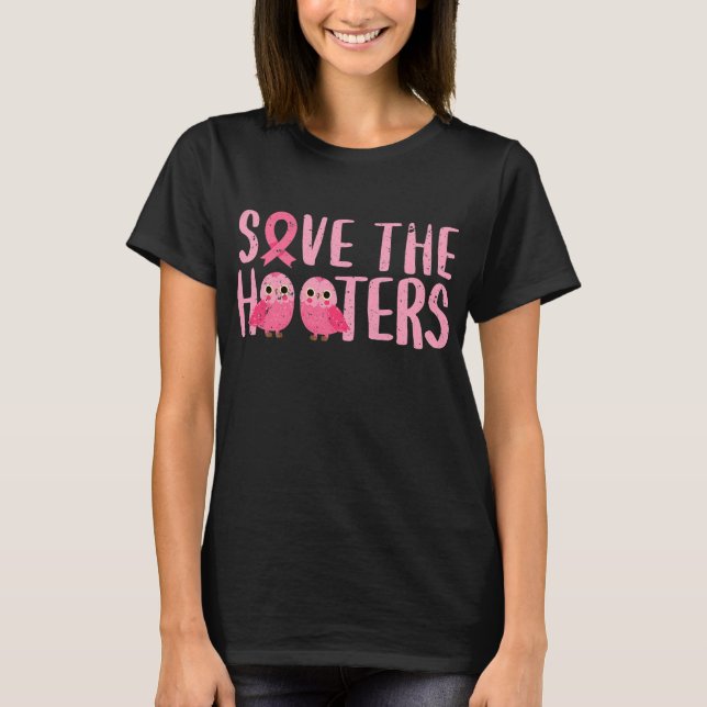 Breast Cancer Awareness Month Save The Hooters T-Shirt (Vorderseite)
