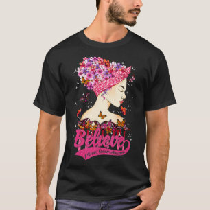 Breast Cancer Awareness Warrior Support Believe Me T-Shirt