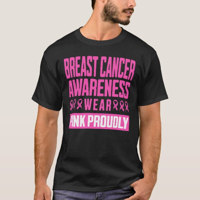 Breast Cancer Awareness Wear Pink Proudly T-Shirt (Vorderseite)