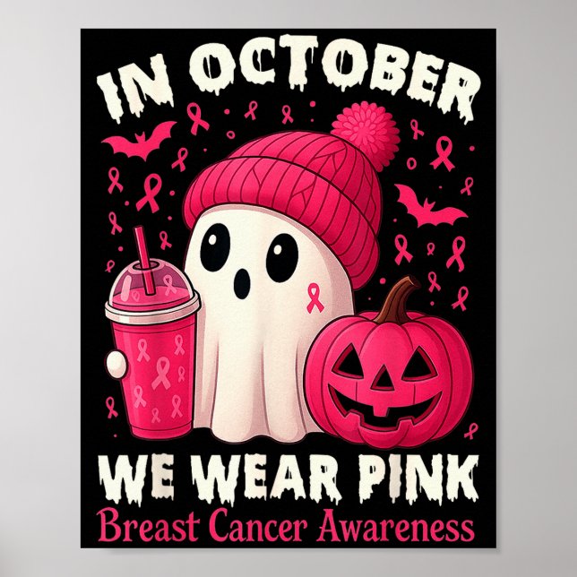 Breast Cancer Ghost Halloween Women In October We  Poster (Vorne)