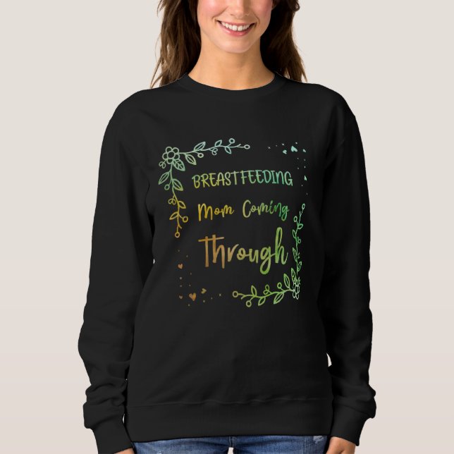 Breastfeeding Mom  Mother Humor Mommy Sweatshirt (Vorderseite)