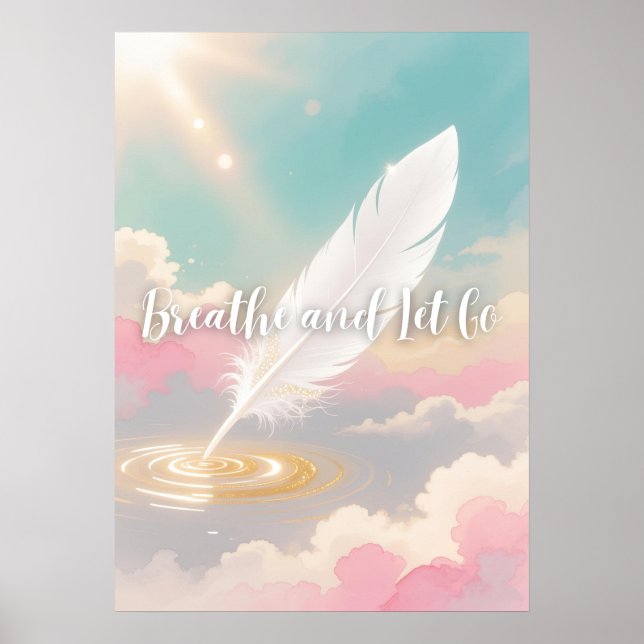 Breathe and Let Go Poster (Vorne)