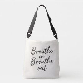Breathe in, breathe out tote bag tragetaschen mit langen trägern