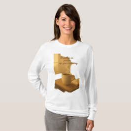 Breathe In Peace,Sip Your Morning Cozy Coffee Art T-Shirt