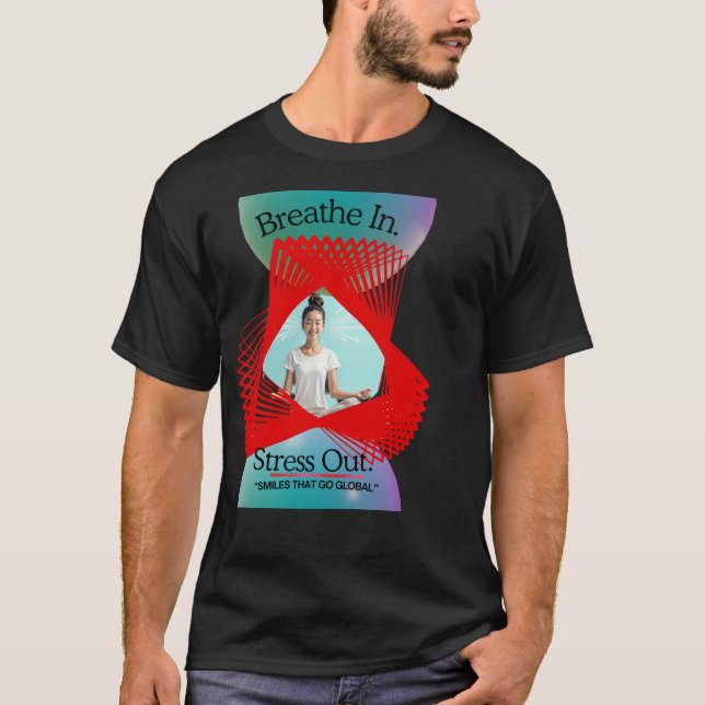 Breathe In Stress Out Yoga T-Shirt | Mindfulness  (Vorderseite)