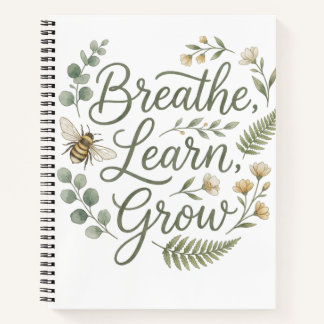 Breathe Learn Grow Mindfulness for mindful living  Notizbuch