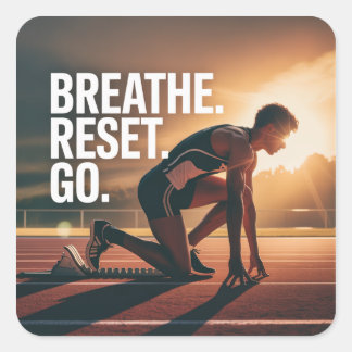 Breathe. Reset. Go. Quadratischer Aufkleber