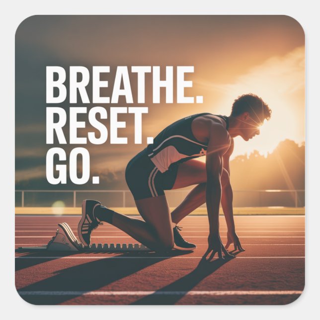 Breathe. Reset. Go. Quadratischer Aufkleber (Vorderseite)