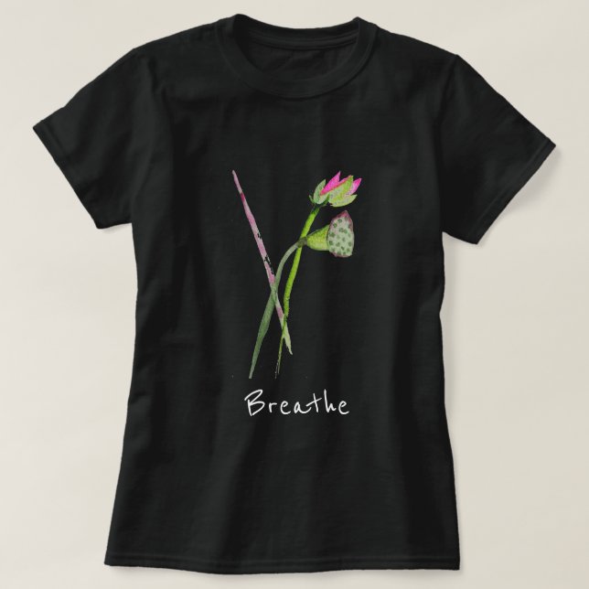 Breathe Slogan Pink Lotus Zen Blume Buddhistische  T-Shirt (Design vorne)