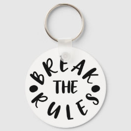 Brechen der Regeln // Spaß Inspiration Zitat Schlüsselanhänger