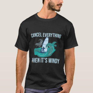 Brechen Sie alles ab, wenn es windig ist T-Shirt