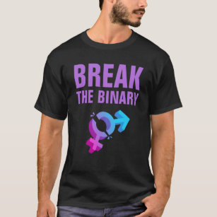 BRECHEN Sie die BINÄRE Geschlechts-Identität T-Shirt