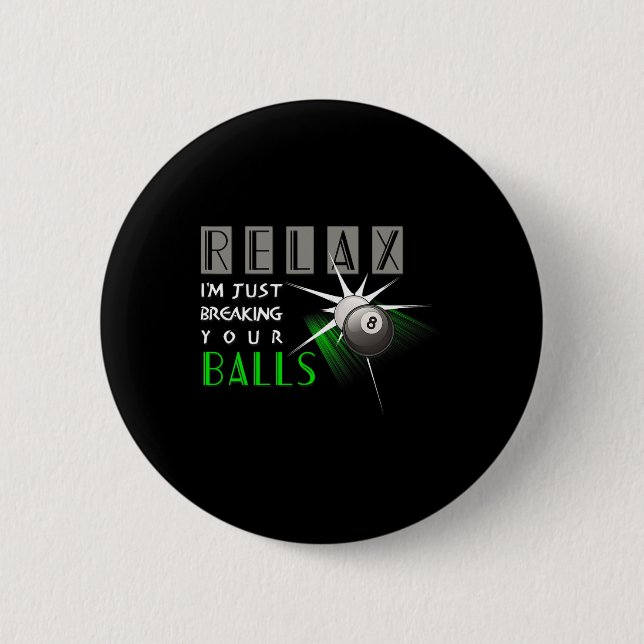 Brechen Sie Ihre lustigen Billard Pool Player Gesc Button (Vorderseite)