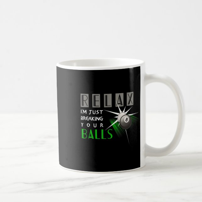 Brechen Sie Ihre lustigen Billard Pool Player Gesc Kaffeetasse (Rechts)