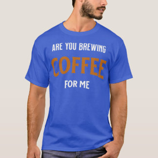 Brechen Sie Kaffee für mich Kaffee Liebhaber Kaffe T-Shirt