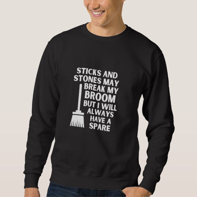 Brechen Sie mein Zimmer, aber ich werde immer eine Sweatshirt (Vorderseite)